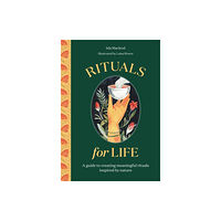 Orion Publishing Co Rituals for Life (inbunden, eng)