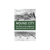 University of Missouri Press Mound City (inbunden, eng)