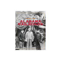 The University of Alabama Press Alabama Railroads (häftad, eng)