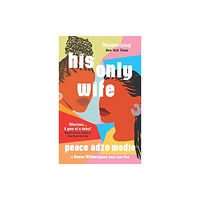 Oneworld Publications His Only Wife (häftad, eng)