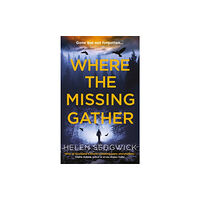 Oneworld Publications Where the Missing Gather (häftad, eng)