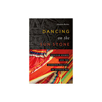 University of New Mexico Press Dancing on the Sun Stone (häftad, eng)