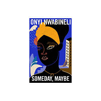 Oneworld Publications Someday, Maybe (inbunden, eng)