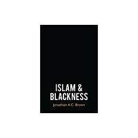 Oneworld Publications Islam and Blackness (inbunden, eng)