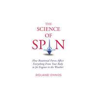 Oneworld Publications The Science of Spin (inbunden, eng)