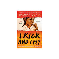 Oneworld Publications I Kick and I Fly (häftad, eng)