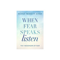 DeVorss & Co ,U.S. When Fear Speaks, Listen (häftad, eng)