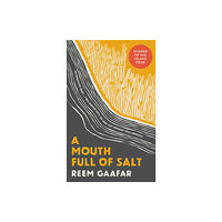 Saqi Books A Mouth Full of Salt (inbunden, eng)