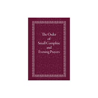 Holy Trinity Publications The Order of Small Compline and Evening Prayers (häftad, eng)