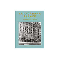 Vendome Press Copacabana Palace: Where Rio Starts (inbunden, eng)