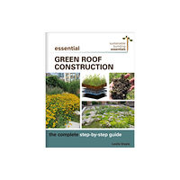 New Society Publishers Essential Green Roof Construction (häftad, eng)