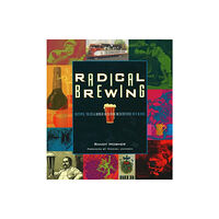 Brewers Publications Radical Brewing (häftad, eng)