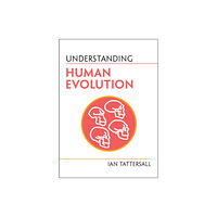 Cambridge University Press Understanding Human Evolution (häftad, eng)