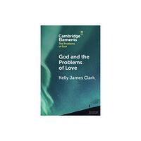 Cambridge University Press God and the Problems of Love (häftad, eng)