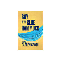 Harbour Publishing Boy in the Blue Hammock (häftad, eng)