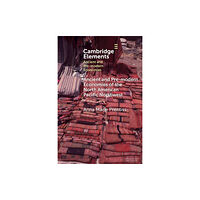 Cambridge University Press Ancient and Pre-modern Economies of the North American Pacific Northwest (häftad, eng)