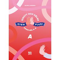 Helena Lundberg High Five! A - Idrott och hälsa åk 4-6 (häftad)