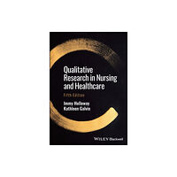 John Wiley And Sons Ltd Qualitative Research in Nursing and Healthcare (häftad, eng)