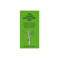 Christopher Goddard The Calder Woodland Way (häftad, eng)