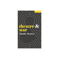 Bloomsbury Publishing PLC Theatre and War (häftad, eng)