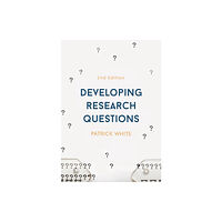 Bloomsbury Publishing PLC Developing Research Questions (häftad, eng)