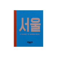 Poets and Punks Ltd A JOURNEY TO MODERN SEOUL (inbunden, eng)