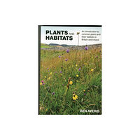 Ben Averis Plants and Habitats (häftad, eng)