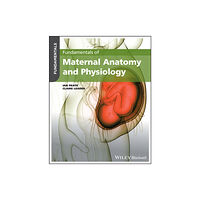 John Wiley And Sons Ltd Fundamentals of Maternal Anatomy and Physiology (häftad, eng)