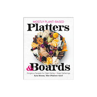 Castle Point Books Mostly Plant-Based Platters & Boards (inbunden, eng)