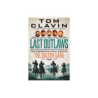 St. Martin's Publishing Group The Last Outlaws (inbunden, eng)