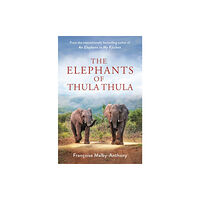 St. Martin's Publishing Group The Elephants of Thula Thula (inbunden, eng)