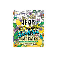 St. Martin's Publishing Group Color & Grace: Jesus & Lemonade Sweeten My Days (häftad, eng)