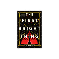 Tor Publishing Group The First Bright Thing (häftad, eng)