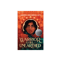 Henry Holt and Co. (BYR) Warrior Girl Unearthed (inbunden, eng)