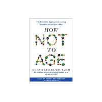 Flatiron Books How Not to Age (inbunden, eng)