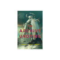 St Martin's Press The Archive Undying (inbunden, eng)