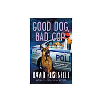 Minotaur Books,US Good Dog, Bad Cop (häftad, eng)