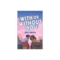 Harpercollins publishers inc With or Without You (inbunden, eng)