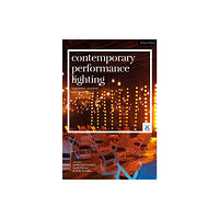 Bloomsbury Publishing PLC Contemporary Performance Lighting (häftad, eng)