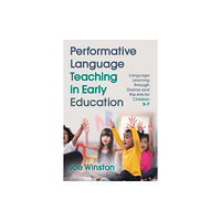 Bloomsbury Publishing PLC Performative Language Teaching in Early Education (häftad, eng)