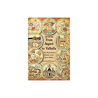 Bloomsbury Publishing PLC From Asgard to Valhalla (häftad, eng)