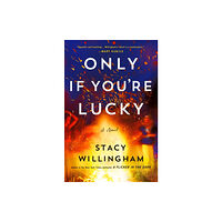 St. Martin's Publishing Group Only If You're Lucky (inbunden, eng)