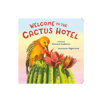 Henry Holt and Co. (BYR) Welcome to the Cactus Hotel (bok, board book, eng)