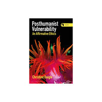 Bloomsbury Publishing PLC Posthumanist Vulnerability (häftad, eng)