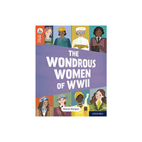 Oxford University Press Oxford Reading Tree TreeTops Reflect: Oxford Reading Level 13: The Wondrous Women of WWII (häftad, eng)