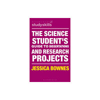 Bloomsbury Publishing PLC The Science Student's Guide to Dissertations and Research Projects (häftad, eng)