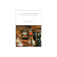 Bloomsbury Publishing PLC A Cultural History of the Home in the Renaissance (häftad, eng)