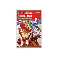 Bloomsbury Publishing PLC Picturing Socialism (häftad, eng)