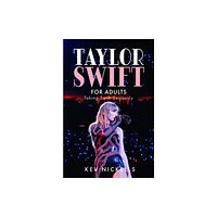 Pen & Sword Books Ltd Taylor Swift for Adults (inbunden, eng)