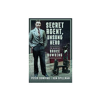 Pen & Sword Books Ltd Secret Agent, Unsung Hero (inbunden, eng)